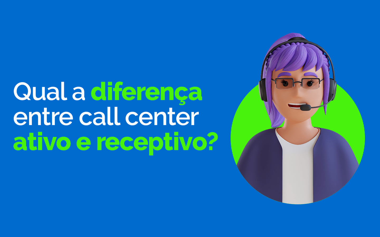 O que é call center ativo e receptivo? Avoip O que é call center ativo e receptivo? Avoip